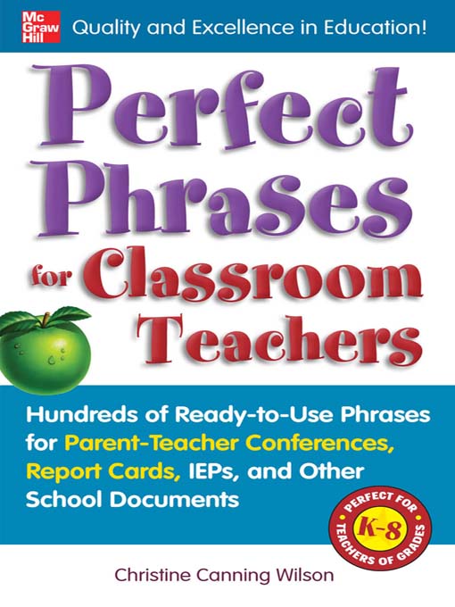 Title details for Perfect Phrases for Classroom Teachers by Christine Canning Wilson - Available